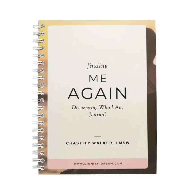 Finding Me Again-A 74-Page Guided Journal by Chastity Walker, Clinical Therapist to Help Heal from Trauma and Get out of ...
