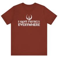 I Have Friends Everywhere Unisex Jersey Tee, Andor Inspired Shirt, Short Sleeve T-Shirt, Graphic Tee, Gift for Friends, Minim...