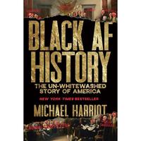 Black AF History: The Un-Whitewashed Story of America by Michael Harriot [Hardback Book]-Author: Michael Harriot