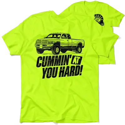 Cummin At You Hard - Safety T-Shirt