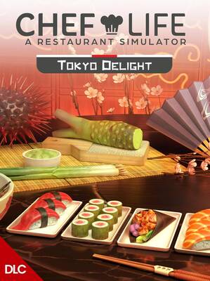 Chef Life: A Restaurant Simulator - TOKYO DELIGHT DLC | Steam