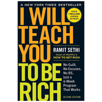 I Will Teach You to Be Rich: No Guilt. No Excuses. Just a 6-Week Program That Works (Second Edition) - Ramit Sethi - Paperbac...