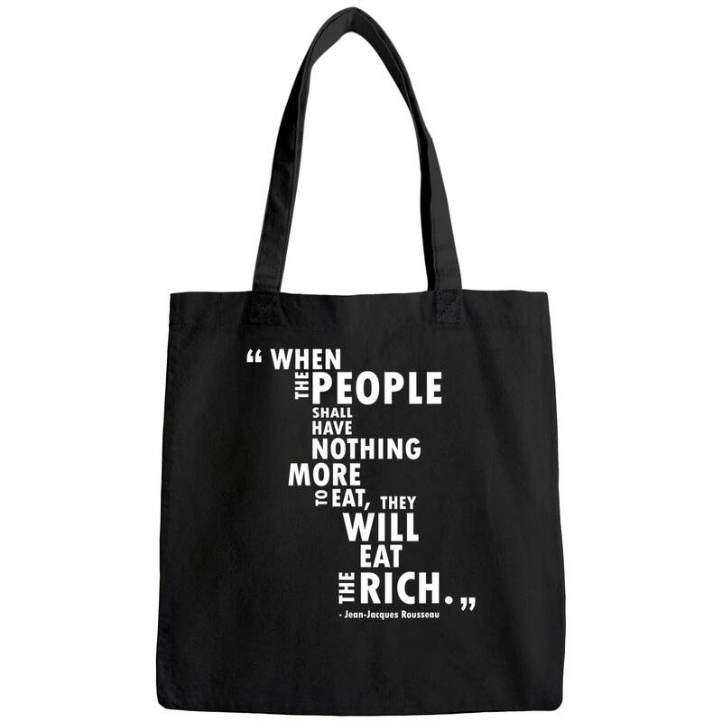 Philosophy Rousseau Quote  Eat The Rich Tote Bag