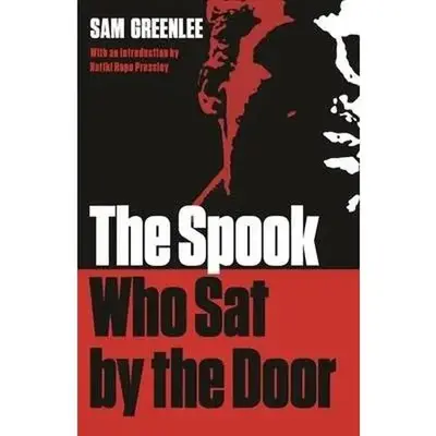 The Spook Who Sat by the Door -- Sam Greenlee - Paperback