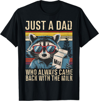100% Cotton Just A Dad Who Always Came Back With The Milk Funny Dad T-Shirt