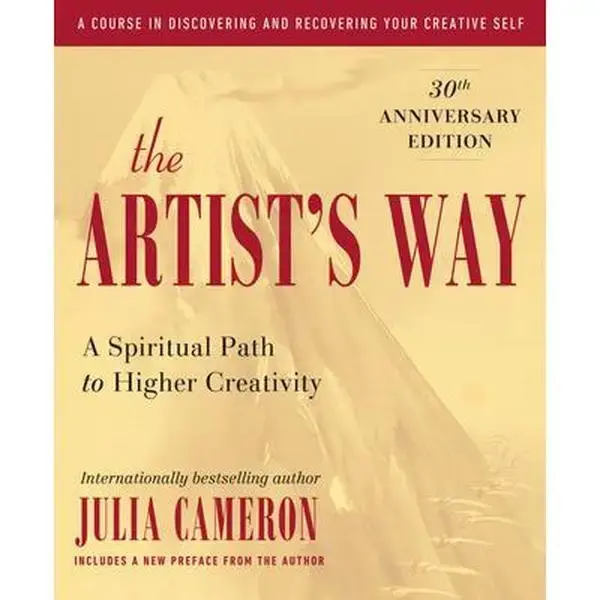 The Artist's Way: 30th Anniversary Edition -- Julia Cameron, Paperback