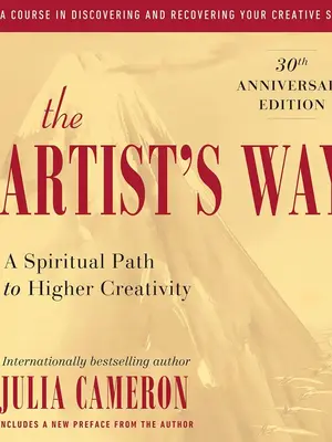 The Artist's Way: 30th Anniversary Edition