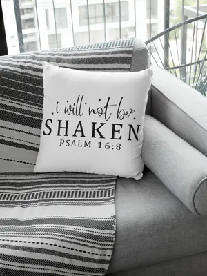 I Will Not Be Shaken Pillow