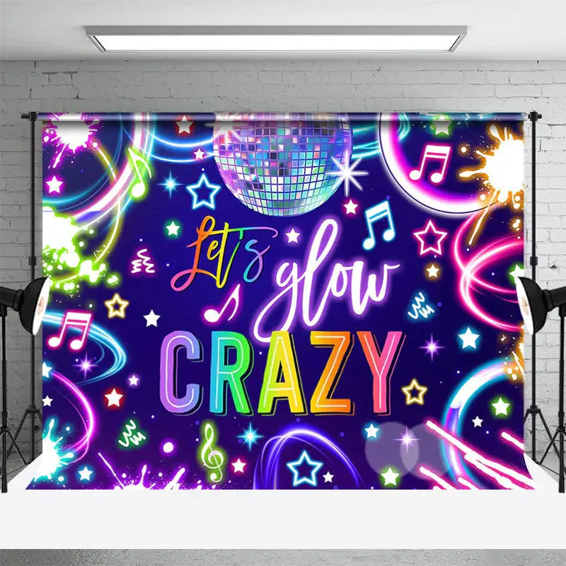 Disco Lets Glow Crazy Neon Light Dance Party Backdrop - Aperturee