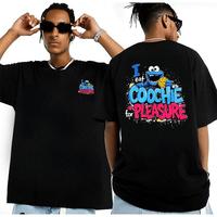 I eat C00CHIE for PLEASURE Tshirt Unisex Streetwear