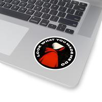 Look What You Made Me D0 Sticker, Handma1ds Tale Sticker, Feminist Sticker
