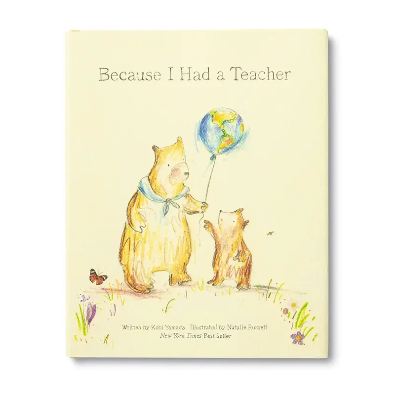 Because I Had a Teacher —Hardcover – Picture Book