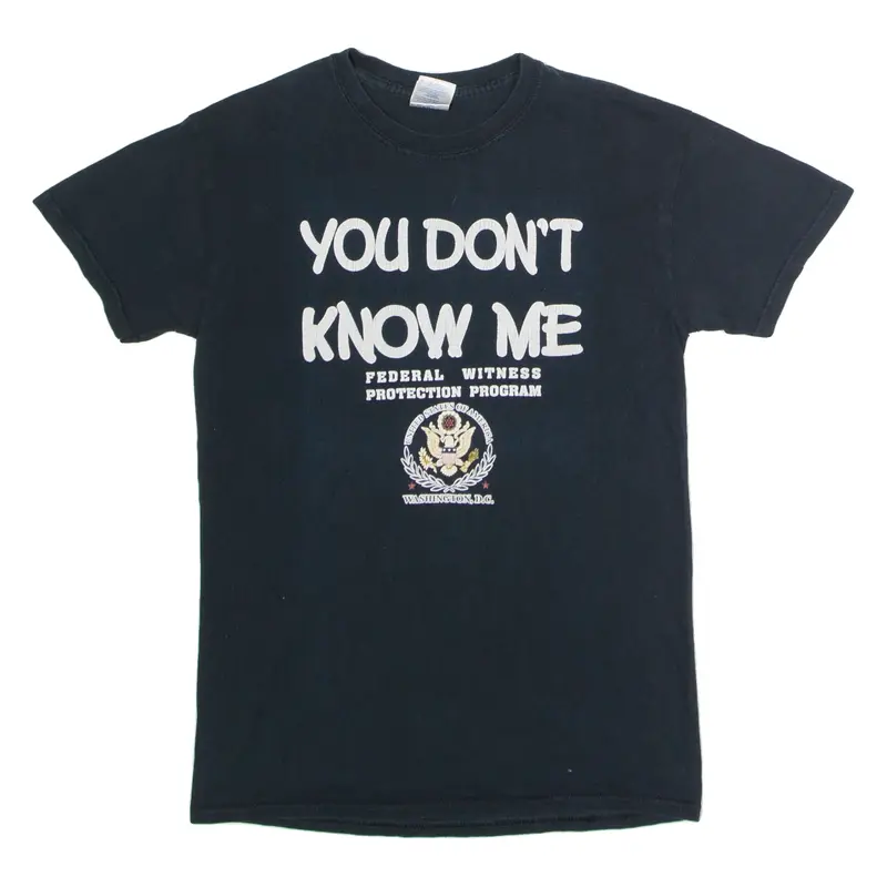 GILDAN You Don't Know Me Witness Protection Novelty Mens T-Shirt Black USA S