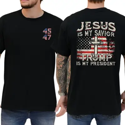 Jesus Is My Savior Trump Is My President 2-Side T-shirt, Trump 45 47 Shirt, Casual Menswear, Trump Persident 2024, Classic Me...