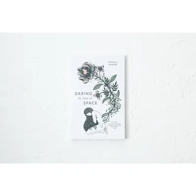 Daring To Take Up Space