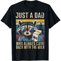 Just A Dad Who Always Came Back With The Milk Funny Dad T-Shirt