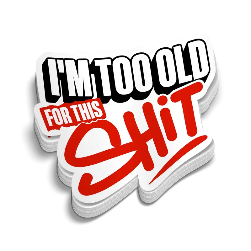Too Old - Hard Hat Decal