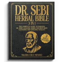 Dr. Sebi's Herbal Bible, 1 Count Natural Healing for Body, Mind & Spirit, Alkaline Diet Healthy Guide, Medicinal Herb Cultiva...