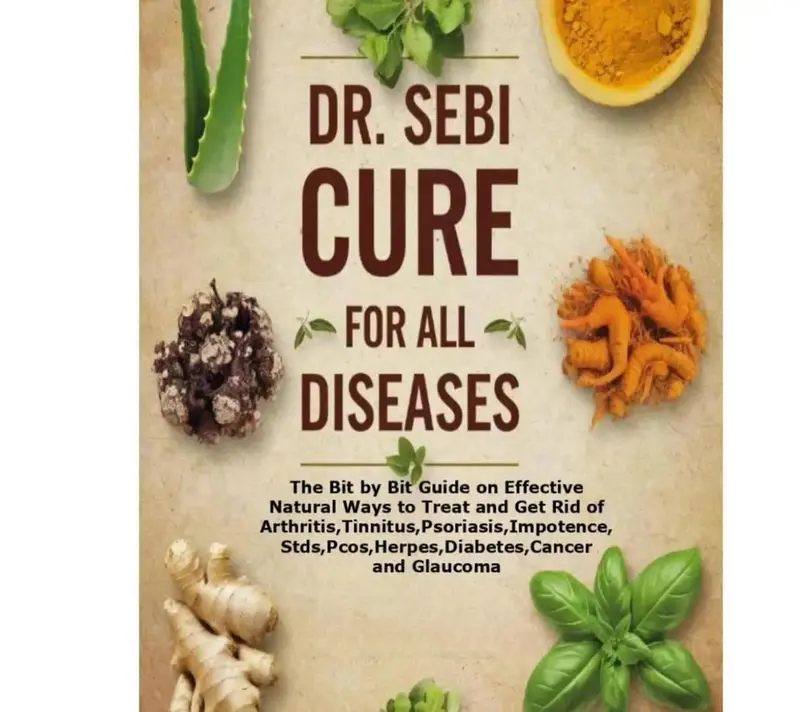 DR. SEBI CURE FOR ALL DISEASES: The Bit by Bit Guide on Effective Natural Ways to Treat and Get Rid of Arthritis,Tinnitus,Pso...