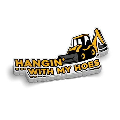 Hangin' With My Hoes - Hard Hat Decal