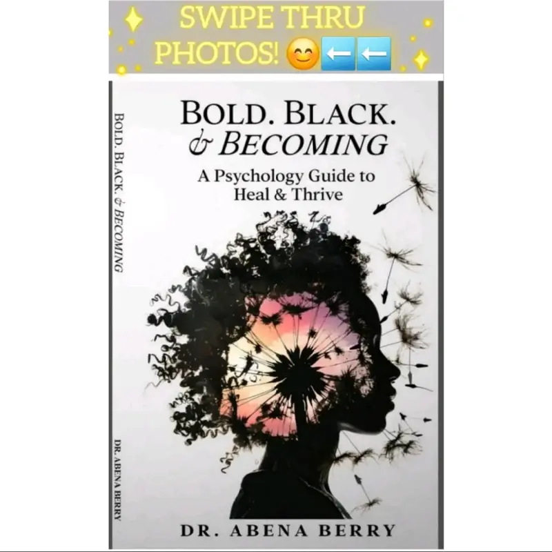 Bold. Black. & Becoming: A Psychology Guide to Heal & Thrive