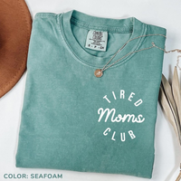 Comfort Colors Tired Moms Club Shirt, Mom Life Shirt, Mother’s Day Shirt, Mom Appreciation, Funny Mom, Gift for Mom