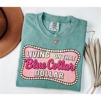 Comfort Colors Living On That Blue Collar Dollar Shirt, Patriotic Blue Collar , Retro Western , Funny Western, Western Boots ...
