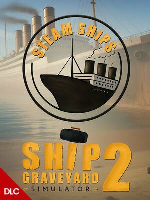 Ship Graveyard Simulator 2 - Steam Ships DLC | Steam
