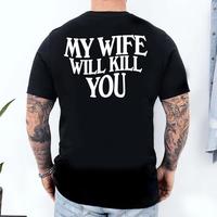Funny Warning My Wife Will Kill You T-Shirt, Funny TShirt, Relationship Humor, Bold Statement, Trendy Apparel, Unisex For Men...