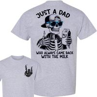 Just A Dad Who Always Came Back With The Milk 2 Sided TShirt, Funny Skeleton Dad, Father's Day Gift, Dad Shirt, Gift for Dad,...