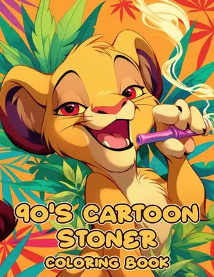 90s Cartoon Stoner Coloring Book: 50 Trippy & Psychedelic Designs for Stress Relief and Relaxation