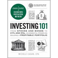 Investing 101: From Stocks and Bonds to Etfs and Ipos, an Essential Primer on Building a Profitable Portfolio -- Michele Caga...