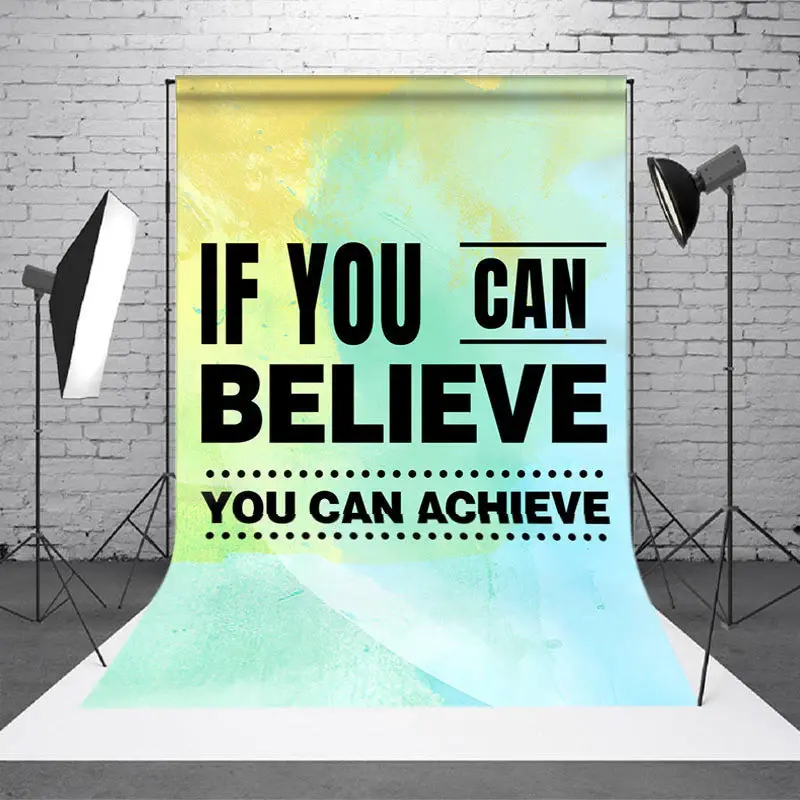 If You Can Believe You Can Achieve Slogan Backdrop