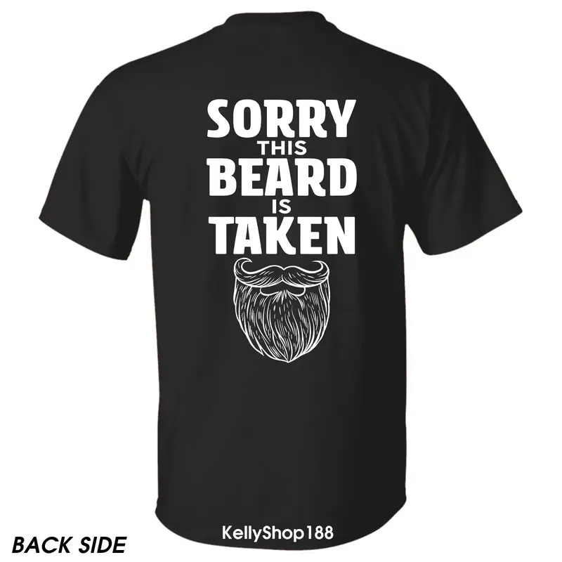 Sorry This Beard is Taken Funny Quote T-shirt, Gift for Husband from Wife, Gift for Boyfriend, Gift for Him, Graphic Design U...