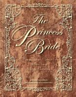The Princess Bride Deluxe Edition Hc: S. Morgenstern's Classic Tale of True Love and High Adventure by William Goldman [Hardb...