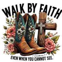 Walk By Faith boots and Cross Direct To Film Print, DTF Print, Ready To Press Print For T Shirts