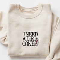 Diet Coke Sweatshirt  T Shirt,  I Need A Diet Coke, Diet Coke Shirt, Retro Coke Sweatshirt, Trendy Sweatshirt, I Need A Diet ...