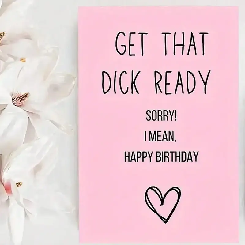 Get That Dick Ready Birthday Card, Funny Birthday Card with Envelope, Humorous Birthday Greeting Card for Friends, Family, Bi...