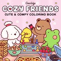 Cozy Friends: Coloring Book for Adults and Teens Featuring Super Cute Animal Characters with Easy and Simple Designs for Rela...