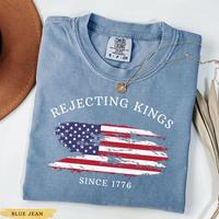 Comfort Colors Patriotic Protest Shirt, Rejecting Kings Since 1776 Tee, Pro Democracy 4th of July Shirt, Independence Day Gra...