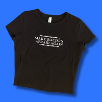 Make Em Afraid Again Baby Doll Tee And Unisex T-Shirt