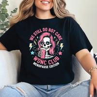 WDNC Club Shirt, Funny Graphic Tee for Women, 'WE STILL DO NOT CARE' Slogan, Oversized Casual Shirt
