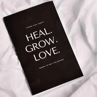 HEAL. GROW. LOVE. Selfhelp Book - Personal Growth and Self-Help