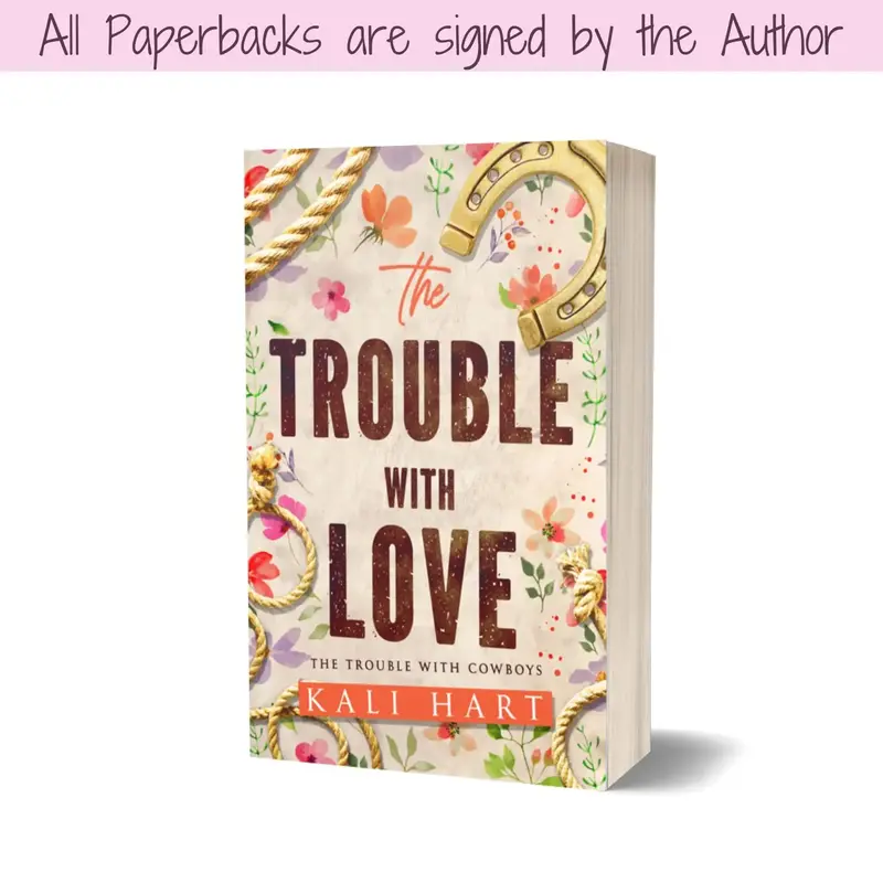 The Trouble with Love Signed Paperback