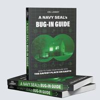 A Navy Seal's Bug-In Guide | The Ultimate Guide To Survive a Crisis | SHTF Prepping, Food Stockpile & Preservation, Home Secu...