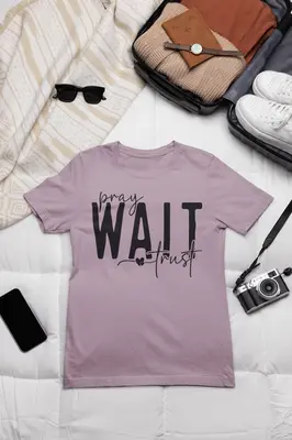 Pray, Wait, Trust Tee