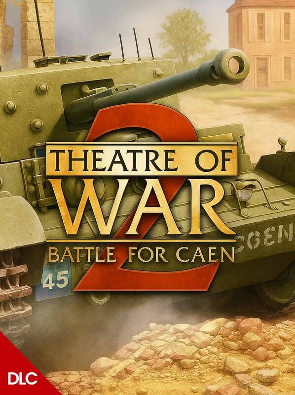 Theatre of War 2 - Battle for Caen DLC | Steam