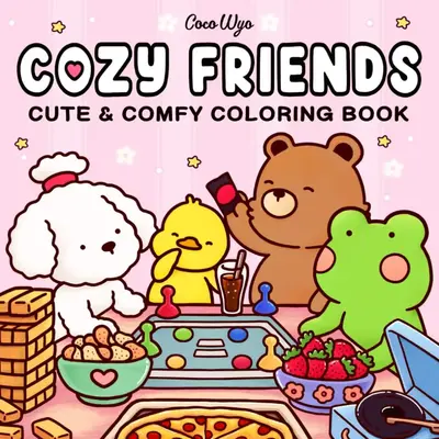 Coco Wyo Cozy Friends: Cute & Comfy Coloring Book for Adults and Teens Featuring Super Cute Animal Characters with Easy Simpl...