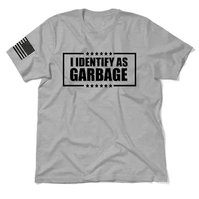 Identify as Garbage - Heather Gray T-Shirt