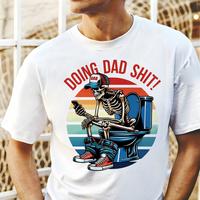 Colorful Skeleton Doing Dad Sh!t Funny Shirt, Gift For Dad From Daughter, Happy Fathers Day Shirt
